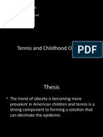Tennis and Childhood Obesity: Matt Maskarinec Mr. Schurtz English 12 AP Period 3 March 2011