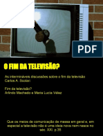 Apresentação o Fim Da Televisão