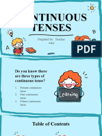 Continuous Tenses: Prepared By: Teacher Amy
