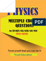PHYSICS MCQS for IIT JEE NEET IAS SAT MAT Multiple Choice Questions Answers Fully Solved IITJEE Main Advanced Trust Education ( PDFDrive )