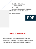 Submitted By: Kainat Ayub Class: BS English VII Roll No. 13 Subject: Research Method in Linguistics Submitted To: Mam Qudsia Ghori