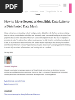 How To Move Beyond A Monolithic Data Lake To A Distributed Data Mesh