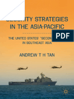 Andrew T H Tan - Security Strategies in The Asia-Pacific - The United States' ''Second Front '' in Southeast Asia-Palgrave Macmillan (2011)