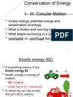 Kinetic Energy, Potential Energy and Conservation of Energy - What Is Friction and How Big It Is? - What Keeps Us Moving in A Circle? - Centripetal vs. Centrifugal Force