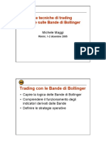 Le tecniche di trading basate sulle Bande di Bollinger. Michele Maggi. Rimini, 1-2 dicembre 2005