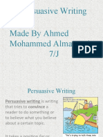 Persuasive Writing Made by Ahmed Mohammed Almazrooi 7/J