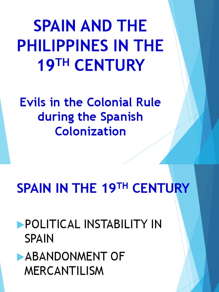 Spain and The Philippines in The 19 Century: Evils in The Colonial Rule ...