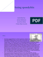 Ankylosing Spondylitis: Submitted By: Jamae Baldueza Sunshine Bisda Fritzie Mae Coruña