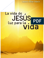 ALBAR, L., La Vida de Jesús, Luz Para La Vida, 2012