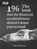 1%. The Book That The Financial Establishment Doesn - T Want You To Read. - The First Ever Behind-The-curtain Look at How Banks Really Function, and Their Impact On Society.