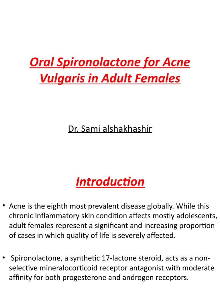 Oral Spironolactone For Acne Vulgaris in Adult Females Dr. Sami