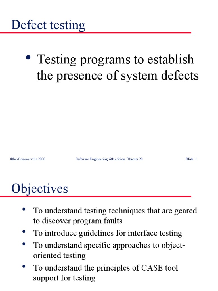 Defect Testing: Testing Programs To Establish The Presence of System ...