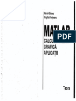 Matlab-calcul Numeric-grafica-Aplicatii[RO][Marin Ghinea][Virgiliu Fireteanu][Ed. Teora - 2003]