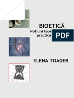 Elena TOADER BIOETICA. Notiuni Teoretice Si de Practica Medicala