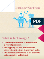 Technology Our Friend
