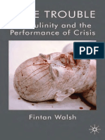 Fintan Walsh - Male Trouble - Masculinity and The Performance of Crisis-Palgrave Macmillan (2010)