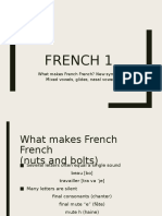 French 1: What Makes French French? New Symbols, Mixed Vowels, Glides, Nasal Vowels