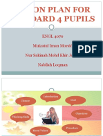 Lesson Plan For Standard 4 Pupils: ENGL 4070 Muizatul Iman Morsid Nur Sakinah Mohd Khir Johari Nabilah Loqman