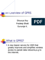 An Overview of GPRS: Shourya Roy Pradeep Bhatt Gururaja K