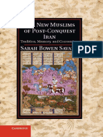 The New Muslims of Post-Conquest Iran Tradition, Memory, and Conversion by DR Sarah Bowen Savant