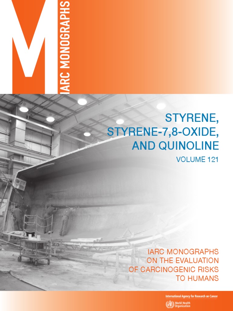 Styrene, STYRENE7,8OXIDE, and Quinoline Iarc Monographs On The