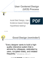 User Centered Design (UCD) Process: Avoid Bad Design, Use UCD Evidence-Based Design Hypothesis Testing!