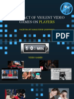 The Impact of Violent Video Games On: Players