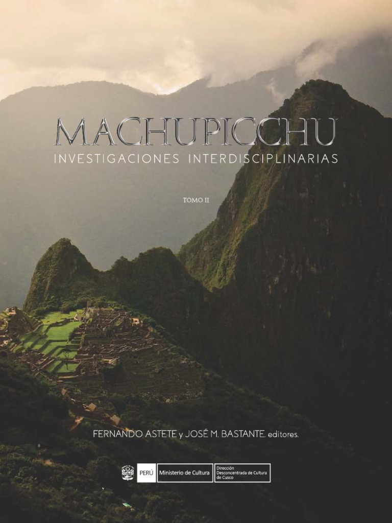 Machupicchu Investigaciones Interdisciplinarias Tomo II | PDF | Machu  Picchu | Imperio Inca
