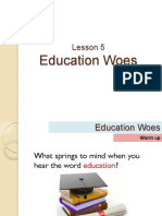 Lesson 5 - Education Woes