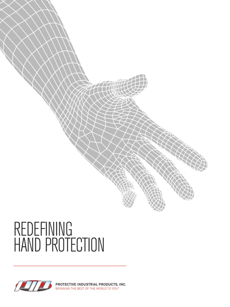 Redefining Hand Protection: Protective Industrial Products, Inc | PDF ...