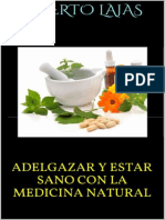Adelgazar y Estar Sano Con La Medicina Natural by Alberto Lajas Z