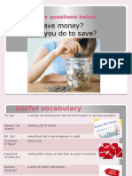 Do You Save Money? What Do You Do To Save?: Discuss The Questions Below