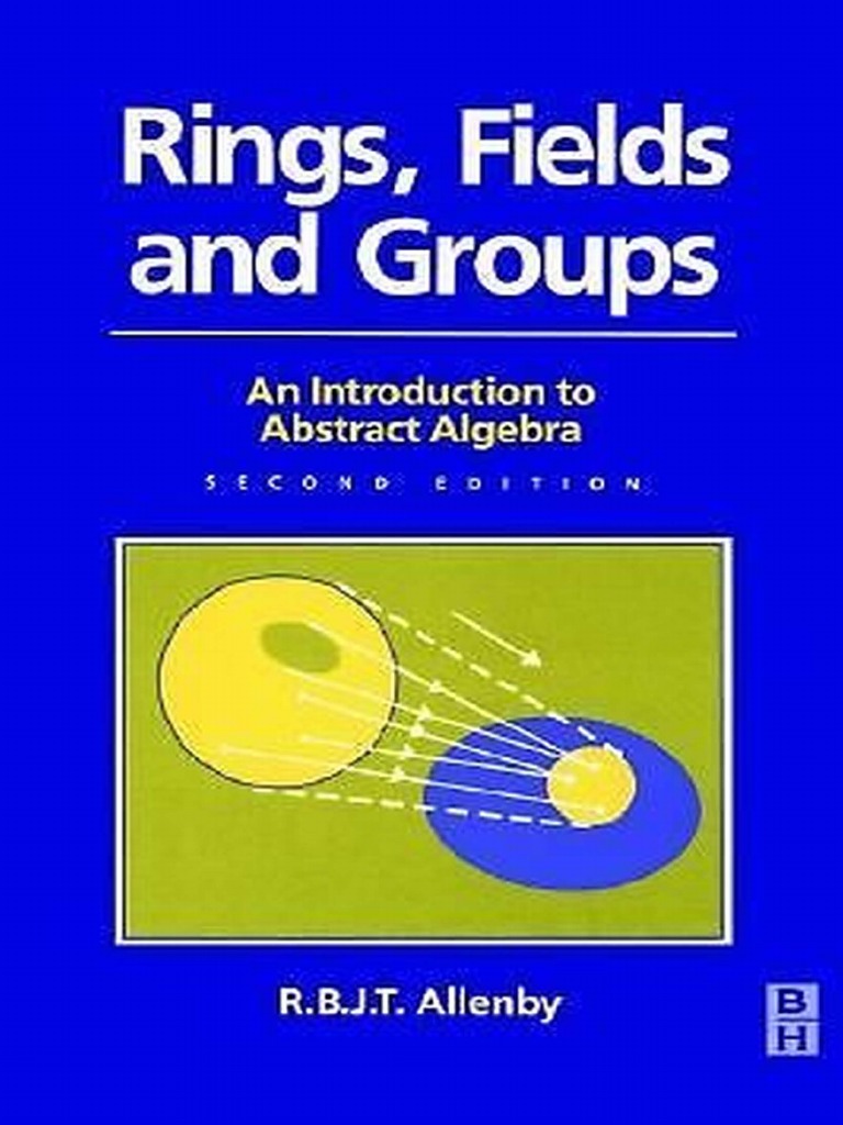 Rings, Fields and Groups, An Introduction To Abstract Algebra (PDFDrive ...