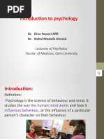 Introduction To Psychology: Dr. Dina Youssri Afifi Dr. Nehal Mostafa Ahmed Lecturers of Psychiatry