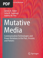 Mutative Media: James A. Dator John A. Sweeney Aubrey M. Yee