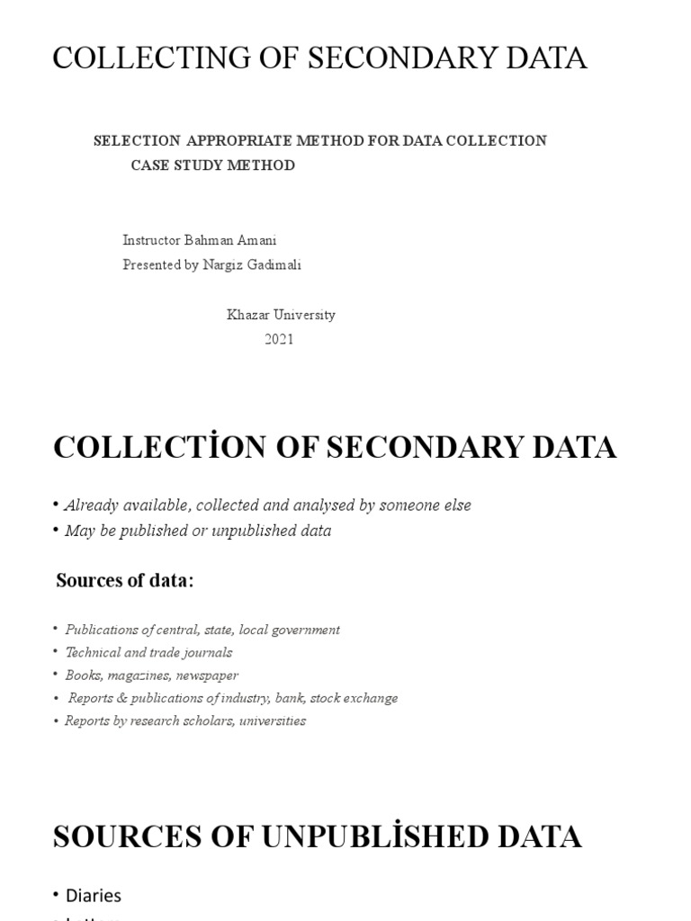 Collecting of Secondary Data Selection Appropriate Method For Data Collection Case Study Method
