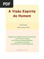 ANDRÉ HENRIQUE - A VISÃO ESPÍRITA DO HOMEM