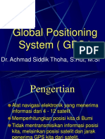 Global Positioning System (GPS) : Dr. Achmad Siddik Thoha, S.Hut, M.Si