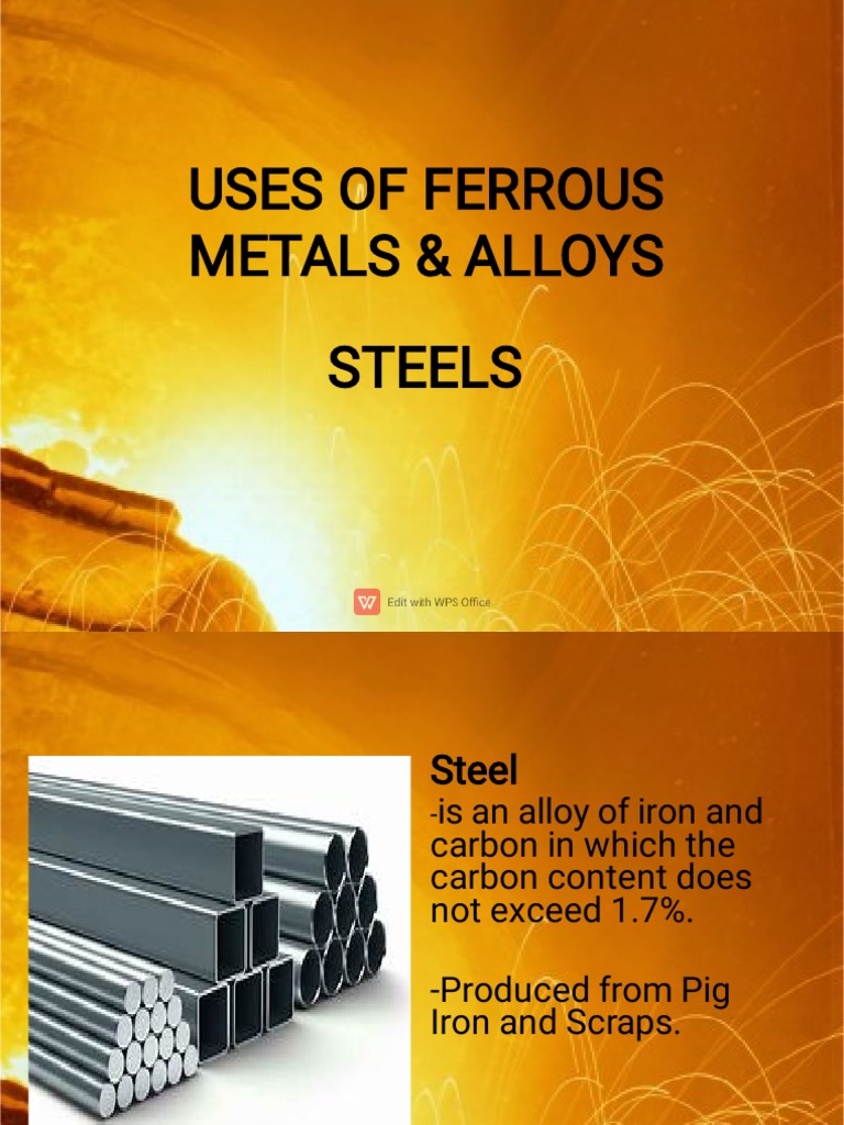 Uses of Ferrous Metals & Alloys Steels | PDF | Steelmaking | Steel
