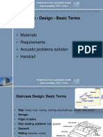 Staircase - Design - Basic Terms: - Materials - Requirements - Acoustic Problems Solution - Handrail