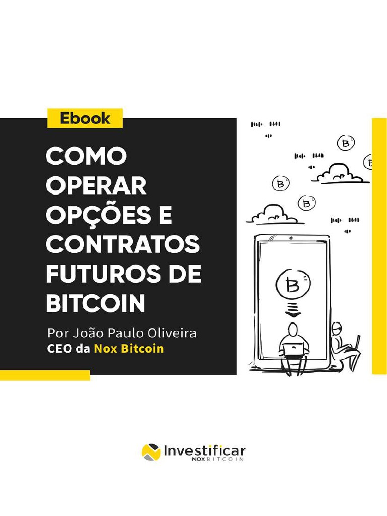 Ebook Como Operar Opcoes e Mercado Futuro de Bitcoin 1 | PDF | Opção  (finanças) | Bitcoin