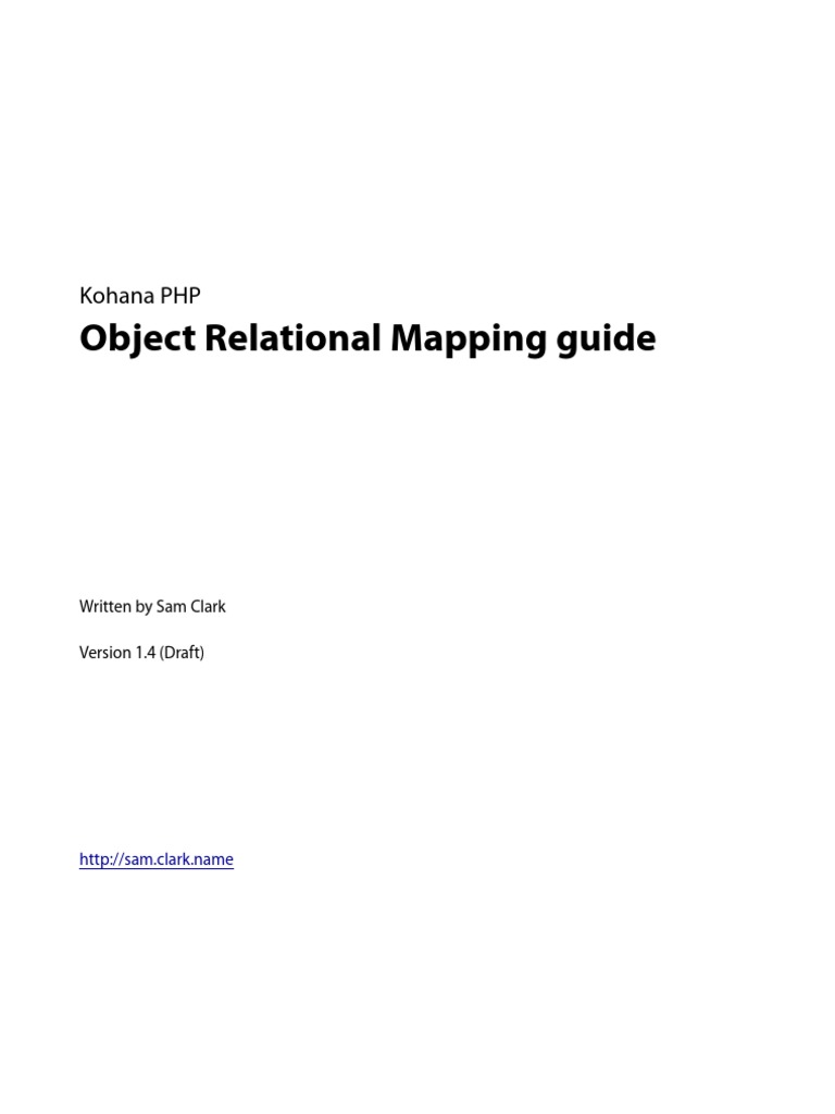 Kohana PHP ORM Guide: Class Creation | PDF | Object Relational Mapping ...