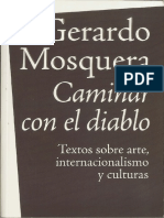 Gerardo Mosquera - Caminar Con El Diablo - Textos Sobre Arte, Internacionalización y Culturas (2010, Exit)