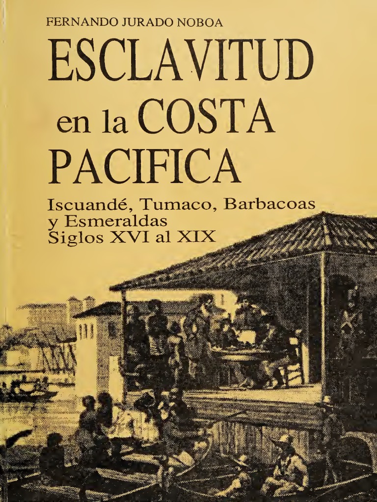 Esclavitud: en La COSTA Pacifica | PDF | Ecuador | Esclavitud