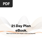 21 Day Plan Ebook.: How To Promote Your Single in 2021 and Beyond