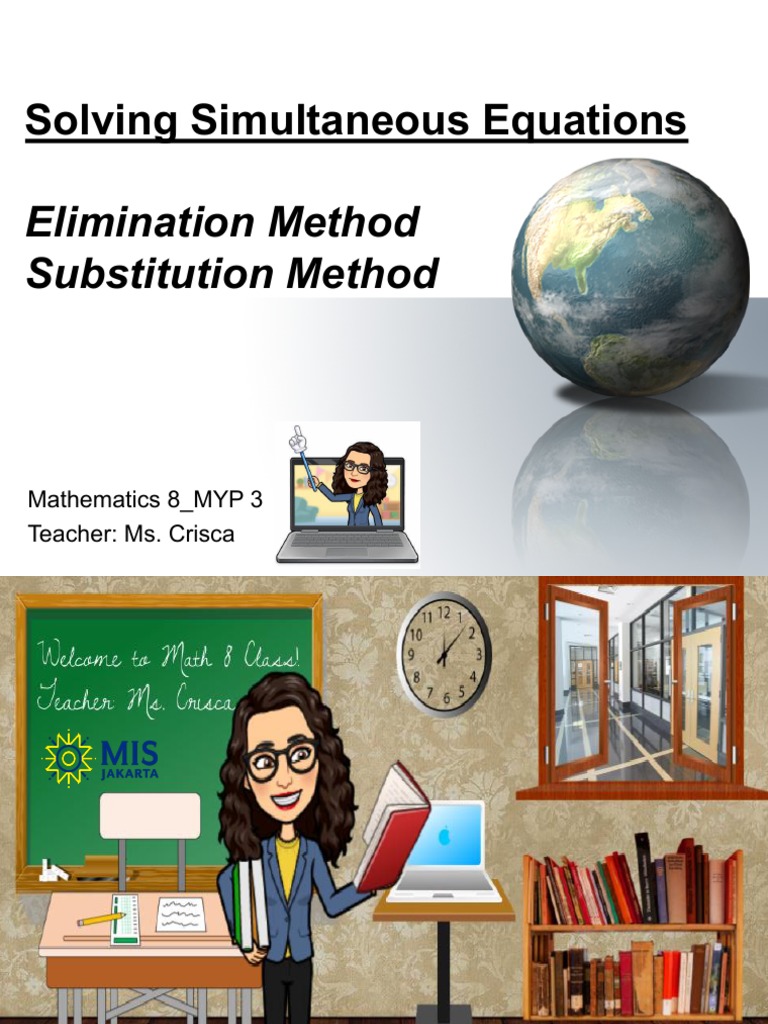 Solving Simultaneous Equations: Elimination Method Substitution Method ...