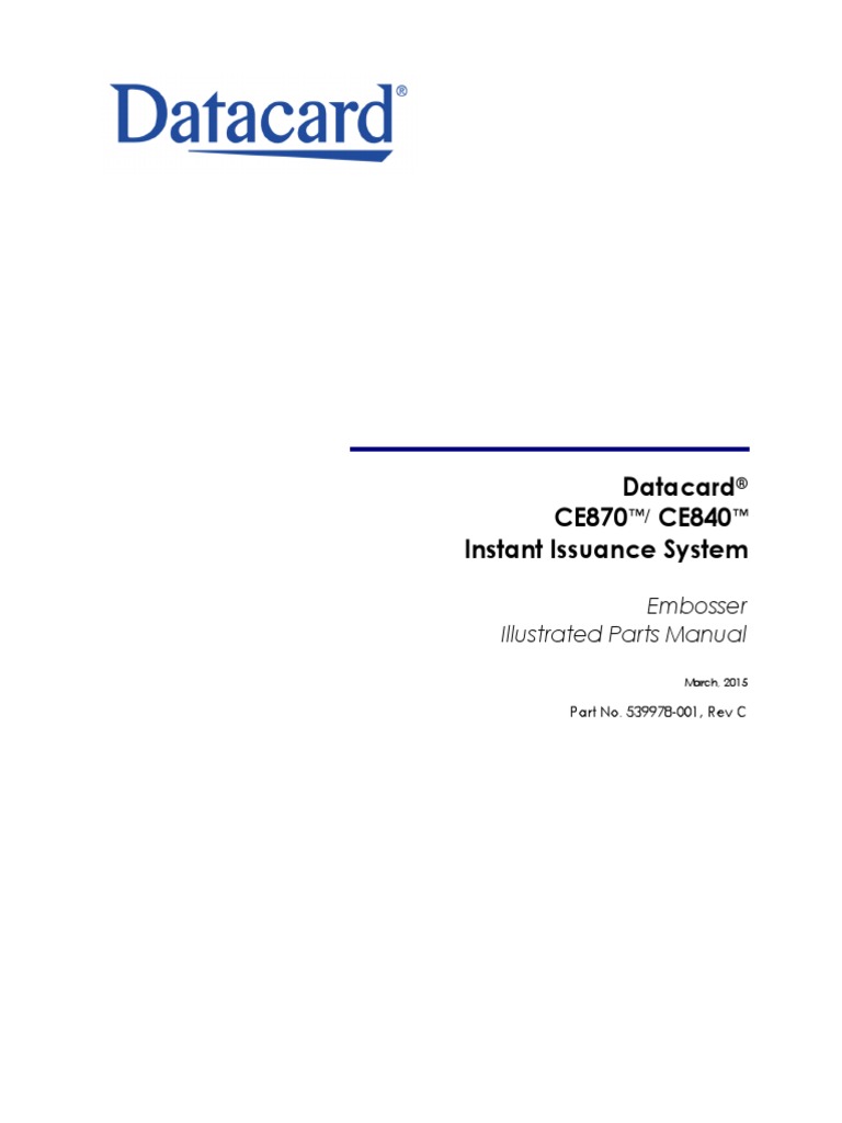 Datacard CE870 CE840 Instant Issuance System Embosser Illustrated