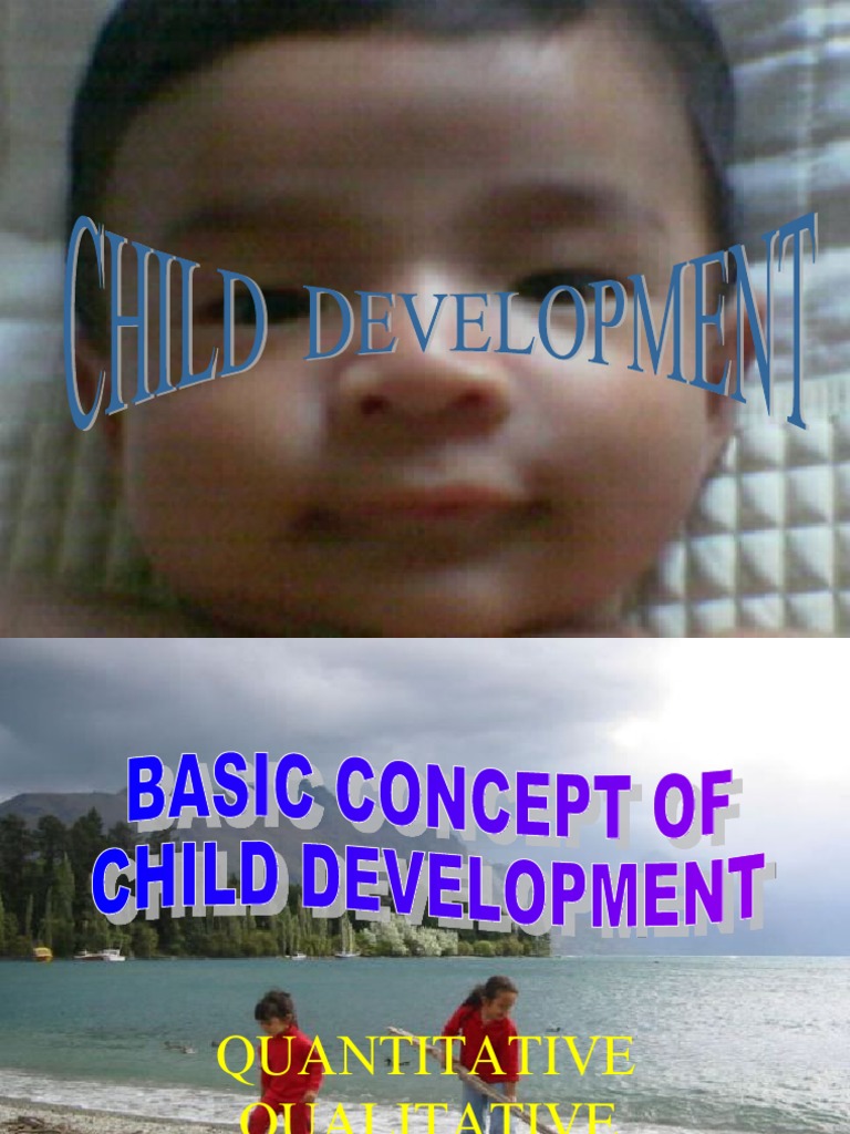 Quantitative and Qualitative Growth Understanding Development Through Physical, Cognitive