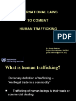 International Laws To Combat Human Trafficking: Dr. Geeta Sekhon Project Coordinator, UNODC