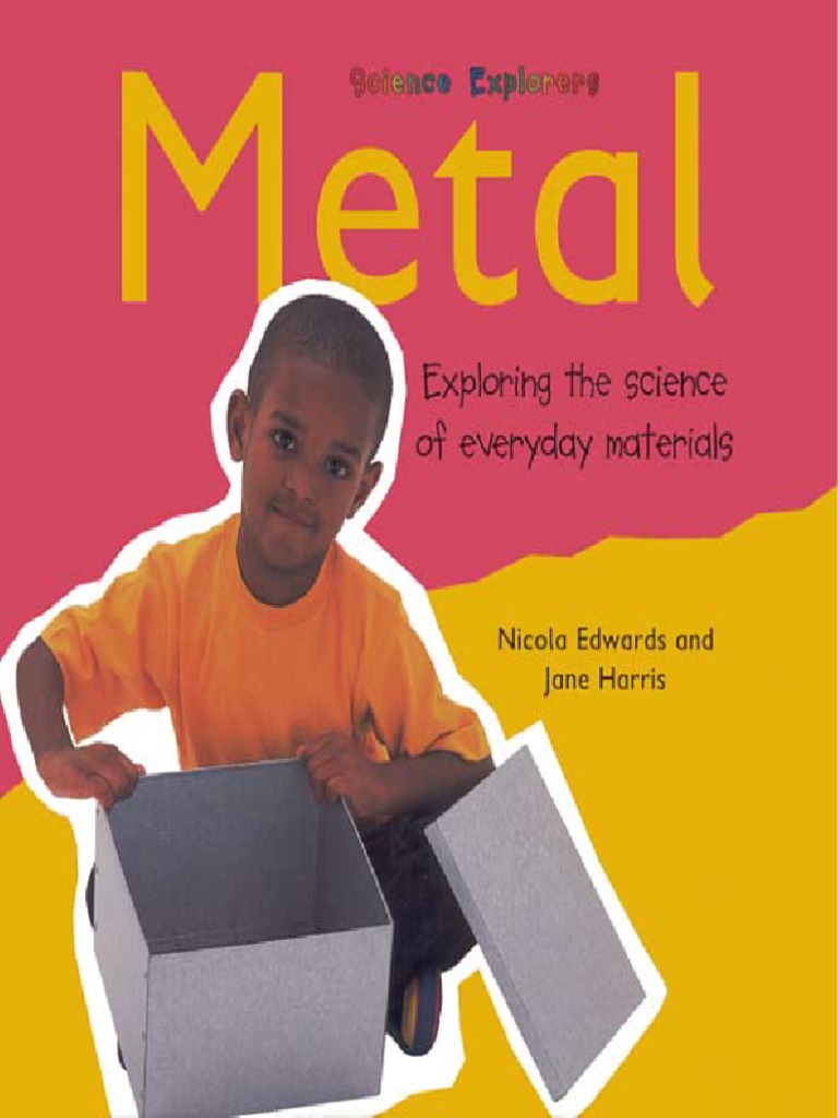 Metal Exploring The Science of Everyday Materials | PDF | Metals ...